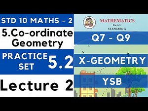 Practice Set 5.2 Lecture 2 Co ordinate Geometry | SSC Class 10 Geometry| Maths 2 | Maharashtra Board