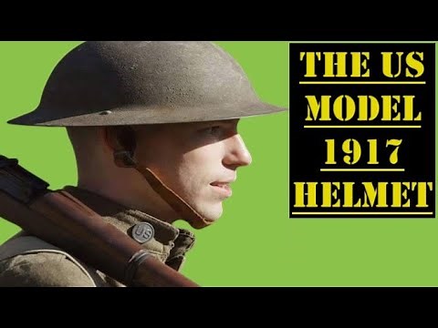 The M1917 Helmet: The Iconic United States Army World War I Helmet