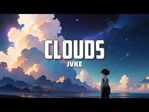 JVKE - clouds (Lyrics)