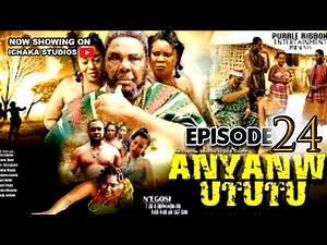 (IGBO AMAKA) ANYANWU UTUTU EPISODE 24 - New Igbo Movie | Pete Edochie 2024 Latest Nigerian Movie