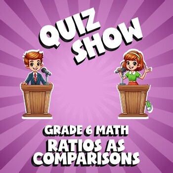 Ratios as Comparisons QUIZ SHOW Math Game - No Prep Grade 6 Review