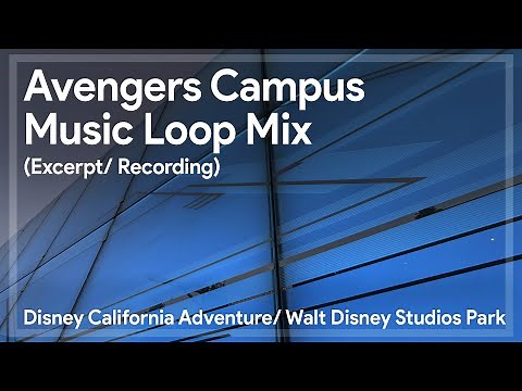 Avengers Campus Music Loop Mix (Excerpt/ Recording)