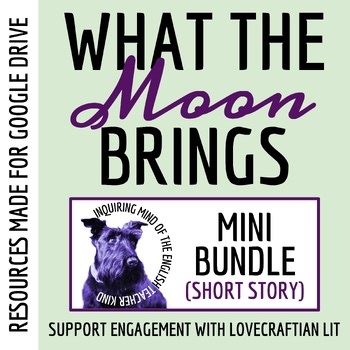 "What the Moon Brings" by Lovecraft Quiz, Worksheet & Vocabulary Games (Google)