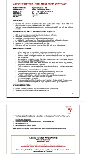 Transnet RNC Fixed Term Contract Vacancies – Port Elizabeth Positions Available: 1. Operator Level 1 – Operate rail-mounted machines, train on gas cutting equipment. Minimum Grade 10. 2. Flagman – Safeguard employees, lead subordinates, valid Railway Flagman Certificate. Minimum Grade 10. 3. General Worker – Assist construction teams, handle materials, perform trench work. Minimum Grade 9. 4. Snr Service Driver (Code 10 PDP) – Transport staff & goods, maintain vehicles. Minimum Grade 10. Require