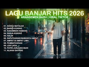 Lagu Banjar Terpopuler 2026 | Kompilasi Aransemen Baru & Viral TikTok (Cover Ranuganteng)
