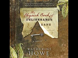 Physick Book of Deliverance Dane Audiobook by Katherine Howe