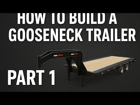 How To Build Your own Gooseneck trailer! (Part 1)