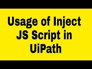 Usage of Inject JS Script in UiPath