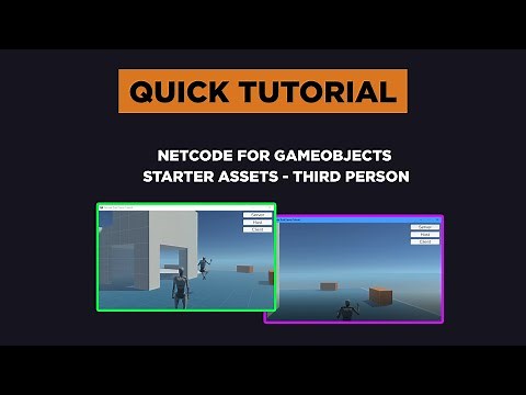 QUICK TUTORIAL - Netcode for GameObjects + Starter Assets Third Person Character Controller - UNITY