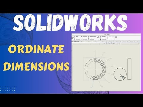 Save Time & Effort with Ordinate Dimensions in SolidWorks Drawings