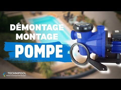 Le démontage et le montage de votre pompe de filtration
