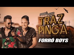 FORRÓ BOYS... TRAZ PINGA (CLIPE OFICIAL).