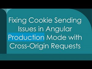 Fixing Cookie Sending Issues in Angular Production Mode with Cross-Origin Requests