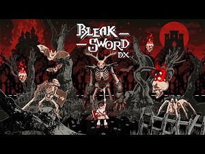 【心得】短小精悍富挑戰性，《Bleak Sword DX》 @Steam 綜合討論板 哈啦板 - 巴哈姆特