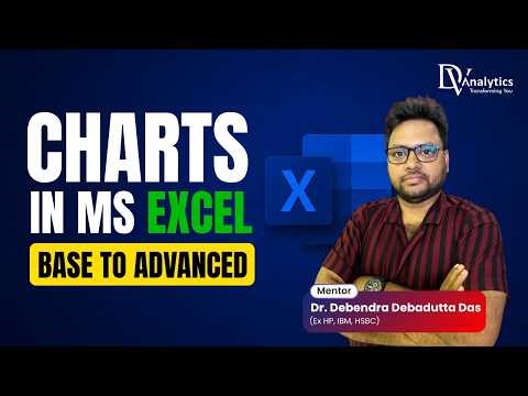 Excel Session 2 Part 2 - Base to Advanced Charts | Mentor Dr Debendra Debadutta Das | DV Analytics