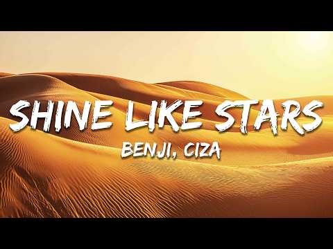 Benji, CIZA - Shine Like Stars (Lyrics)