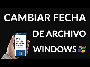 Cómo Cambiar Fecha de Archivo en Windows