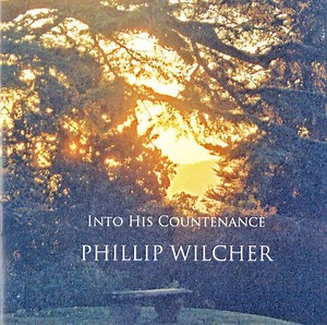 Phillip Wilcher - Into His Countenance