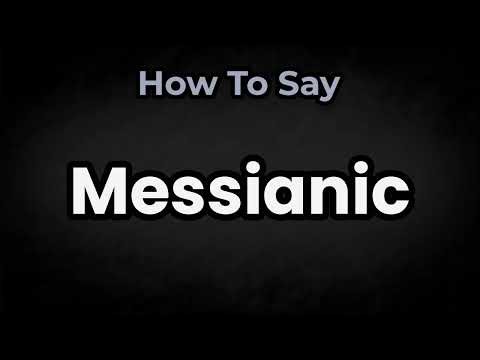 How To Pronounce Messianic? (CORRECTLY) Meaning & Pronunciation