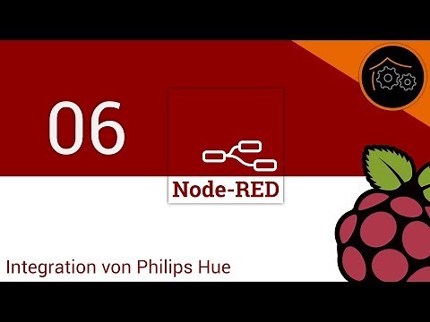 NodeRed-Tutorial Part 6: Integration von Philips Hue