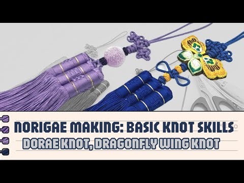 Basic Knot skills to make Korean Traditional NORiGAE