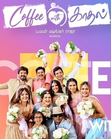 Coffee With Kadhal 2022 | Coffee With Kadhal Tamil Movie: Release Date, Cast, Story, Ott, Review, Trailer, Photos, Videos, Box Office Collection – Filmibeat