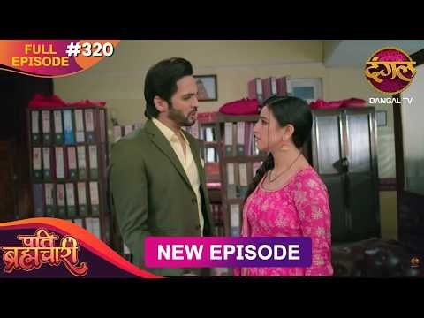Pati Brahmachari | Full Episode 320 | 26 May 2026 | Full HD #Newepisode | Dangal TV