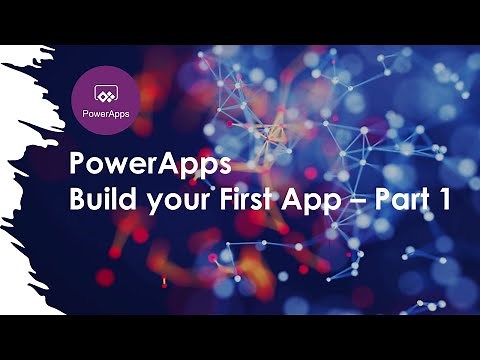 How to Build your First Power App! - Part 1