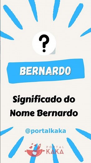 ❓SIGNIFICADO do nome BERNARDO