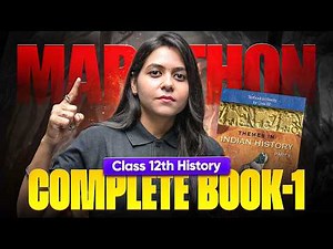 Class 12th History Complete Book-1 MARATHON | Themes in Indian History Part-1 in One Shot| CBSE 2026