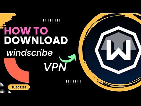 How to download and Install windscribe vpn.