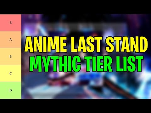 ANIME LAST STAND MYTHIC TIER LIST