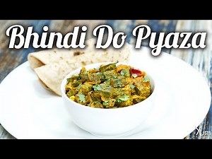 Bhindi Do Pyaza | How to Make Bhindi Do Pyaza | Homemade Bhindi Do Pyaza