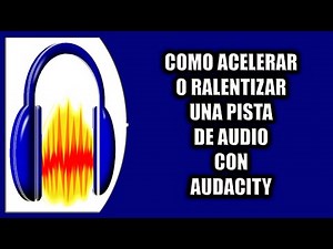 How to speed up or slow down an audio track with Audacity