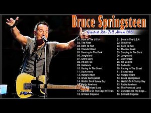 Top Bruce Springsteen Songs - Bruce Springsteen Full Album 2022 - Bruce Springsteen Greatest Hits