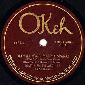 Mamie Smith & Her Jazz Band - Mamma Whip! Mamma Spank! / I'm Free, Single, Disengaged, Looking For Someone To Love