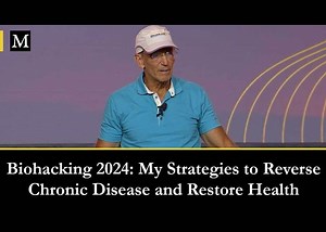 Biohacking 2024: My Strategies to Reverse Chronic Disease and Restore Health