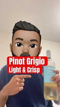 White Wine explained - Pinot Grigio
