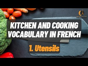 Kitchen and cooking vocabulary in French - utensils
