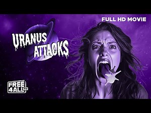 Uranus Attacks | Outrageous Alien Comedy Invasion (Full Movie)