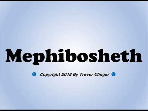 How To Pronounce Mephibosheth