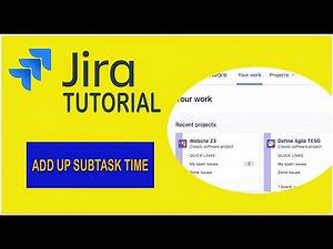 Track Subtasks Time Spent in Parent - Jira Tutorial 2020