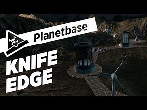 Planetbase - s5 ep2 - KNIFE EDGE - Let's Play Planet Base Gameplay