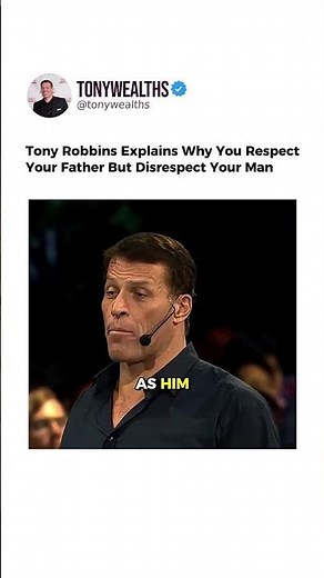 Tony Robbins Explains Why You Respect Your Father But Disrespect Your Man ‪@TonyRobbinsLive‬