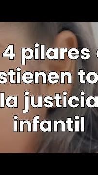 4 Pilares de los Derechos del Niño que Debes Conocer