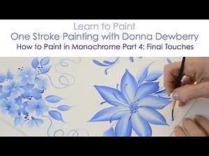 One Stroke Painting with Donna Dewberry - How to Paint in Monochrome, Pt. 4: Final Touches