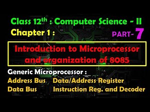 12th Comp.Sci.Paper-II : Chapter-1 | Generic Microprocessor: Address & data bus, HL, Instruction reg