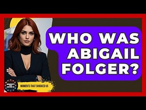 Who Was Abigail Folger? - Moments That Shocked Us