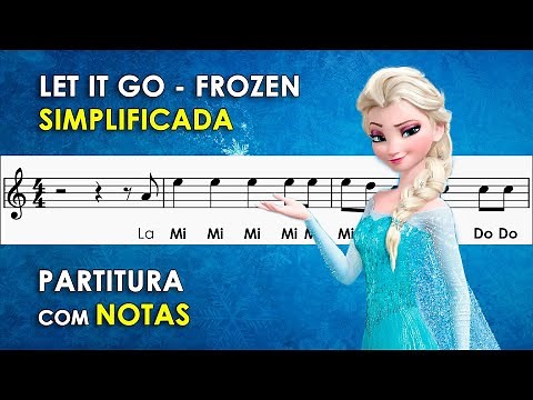 Let It Go - Frozen | Partitura com Notas para Flauta Doce, Violino | Livre Estou