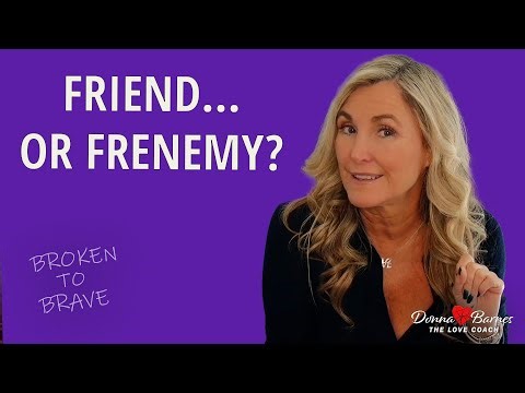 Friend or Frenemy? When It’s Time to Walk Away